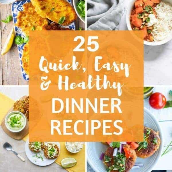 a collage of dinner images with text overlay "25 quick, easy & healthy dinner recipes".