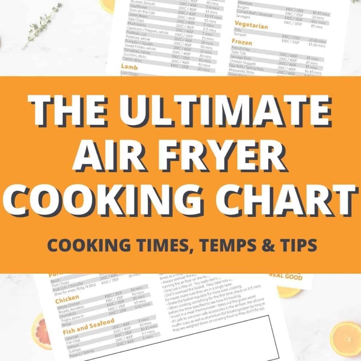 Image of a chat with text overlay "The ultimate air fryer cooking chart".
