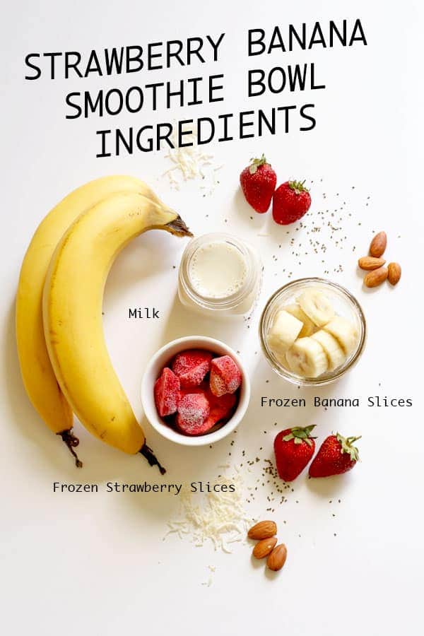 ingredients for how to make strawberry banana smoothie bowl