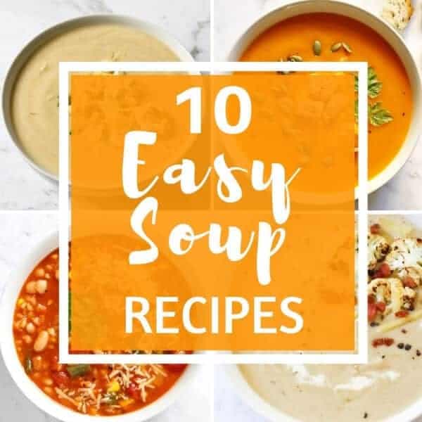 a collage of soup images with text overlay "10 easy soup recipes".