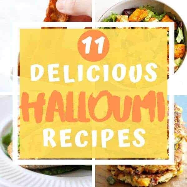 collage of halloumi images with text overlay "11 delicious halloumi recipes".